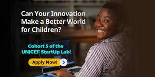 Call For Applications: UNICEF StartUp Lab Accelerator Program 2025  