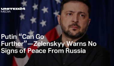 Putin “Can Go Further”—Zelenskyy Warns No Signs of Peace From Russia — UNITED24 Media