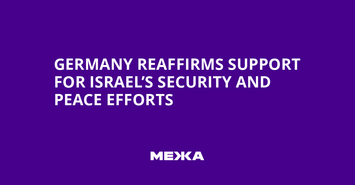 Germany Reaffirms Support for Israel’s Security and Peace Efforts | Ukraine news