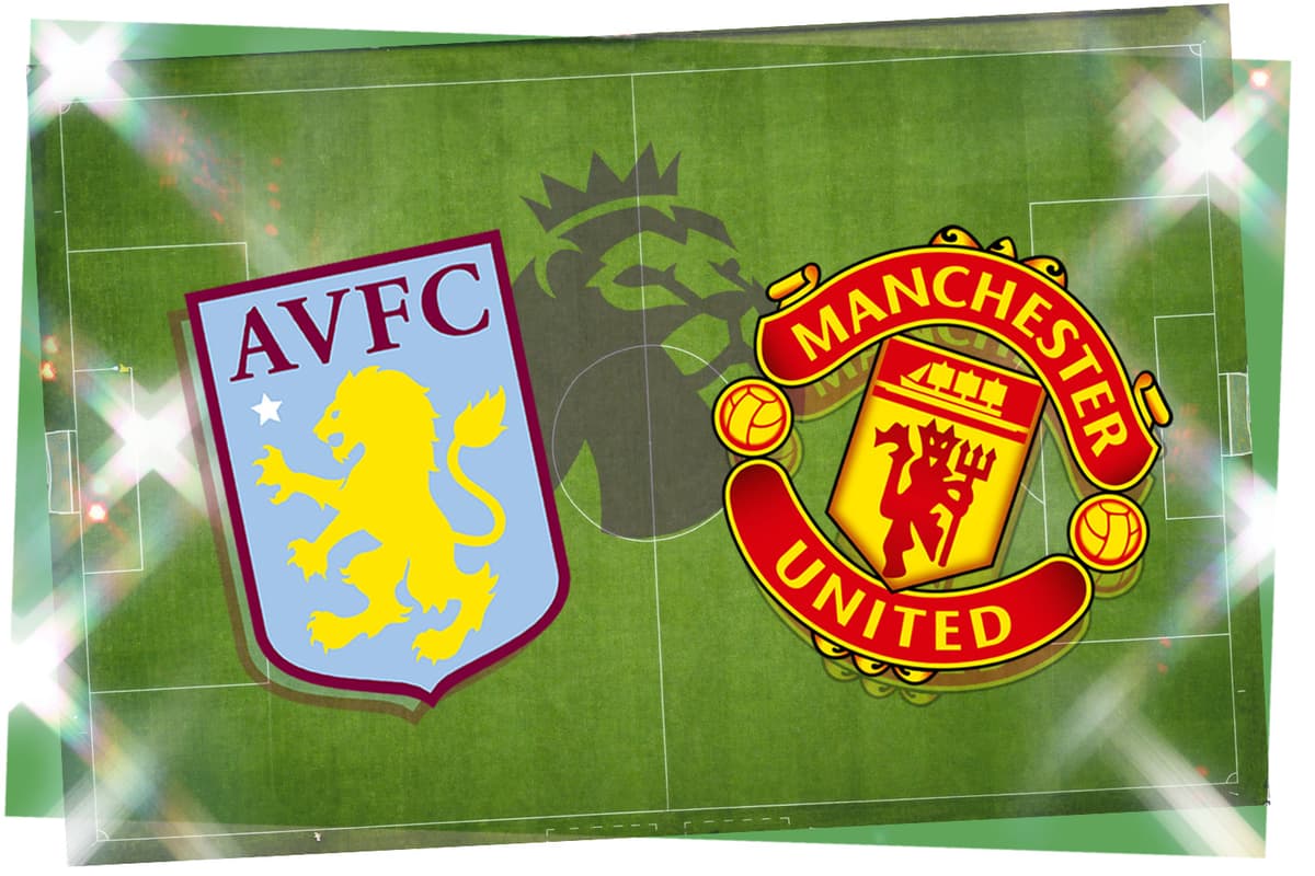 Man Utd XI vs Aston Villa: Predicted lineup and confirmed team news - London Evening Standard