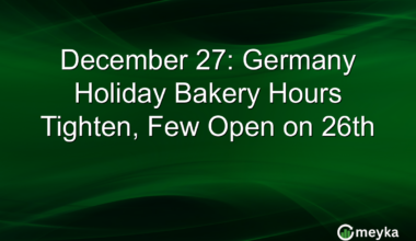 December 27: Germany Holiday Bakery Hours Tighten, Few Open on 26th