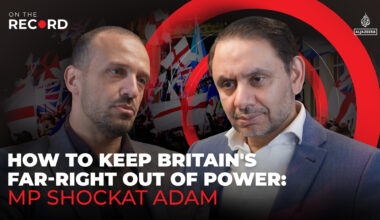 How to keep Britain’s far-right out of power: MP Shockat Adam | Al Jazeera