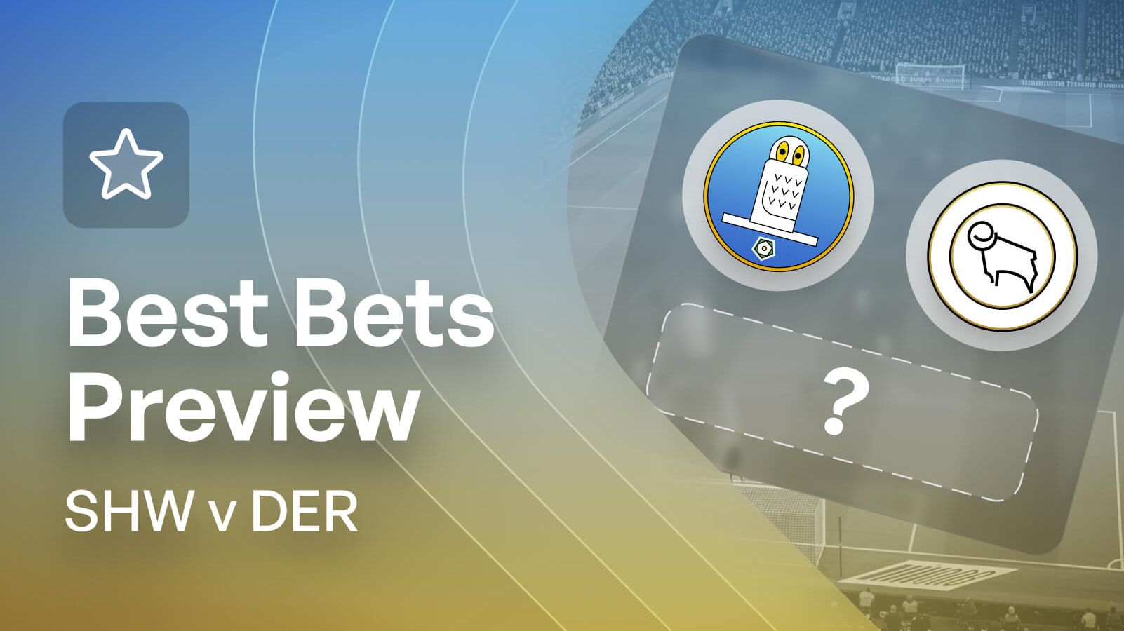 Sheffield Wednesday v Derby Bet Builder Tips & Match Preview