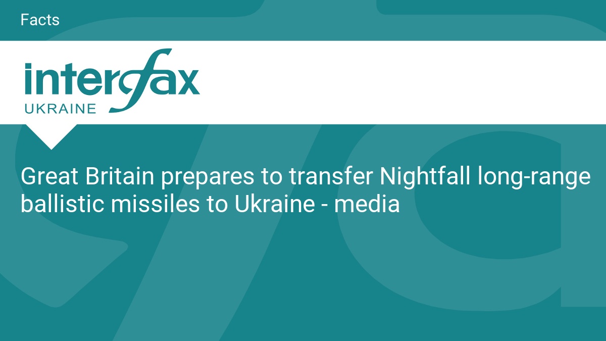 Great Britain prepares to transfer Nightfall long-range ballistic missiles to Ukraine