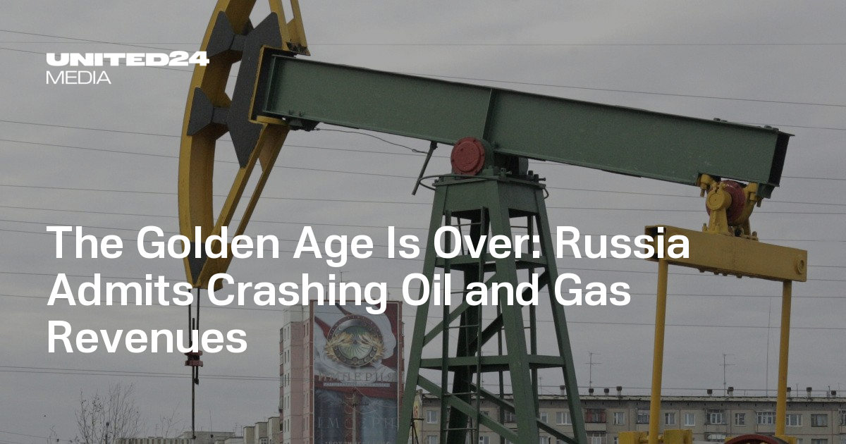 Russia Admits Crashing Oil and Gas Revenues — UNITED24 Media