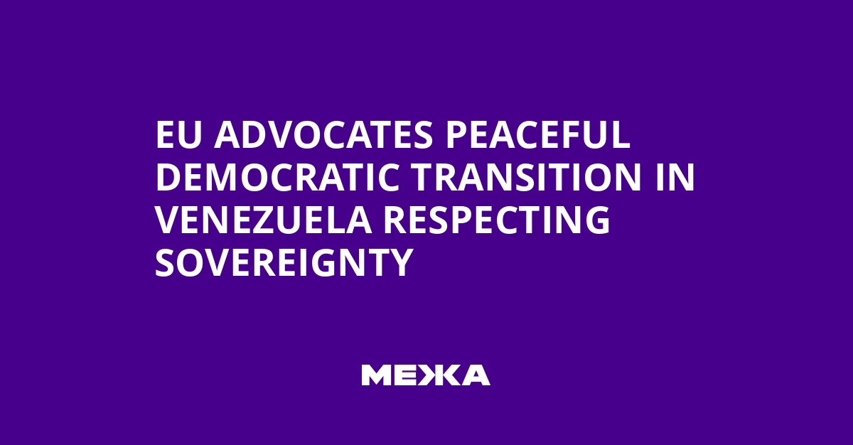 EU Advocates Peaceful Democratic Transition in Venezuela Respecting Sovereignty | Ukraine news