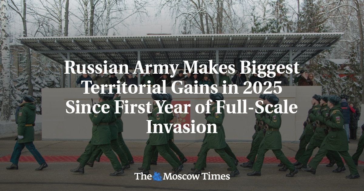 Russian Army Makes Biggest Territorial Gains in 2025 Since First Year of Full-Scale Invasion