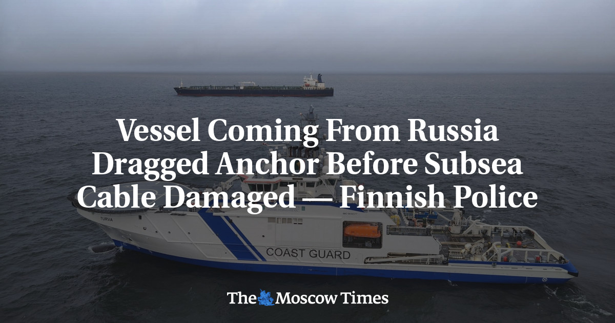 Vessel Coming From Russia Dragged Anchor Before Subsea Cable Damaged — Finnish Police