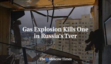 Gas Explosion Kills One in Russia's Tver