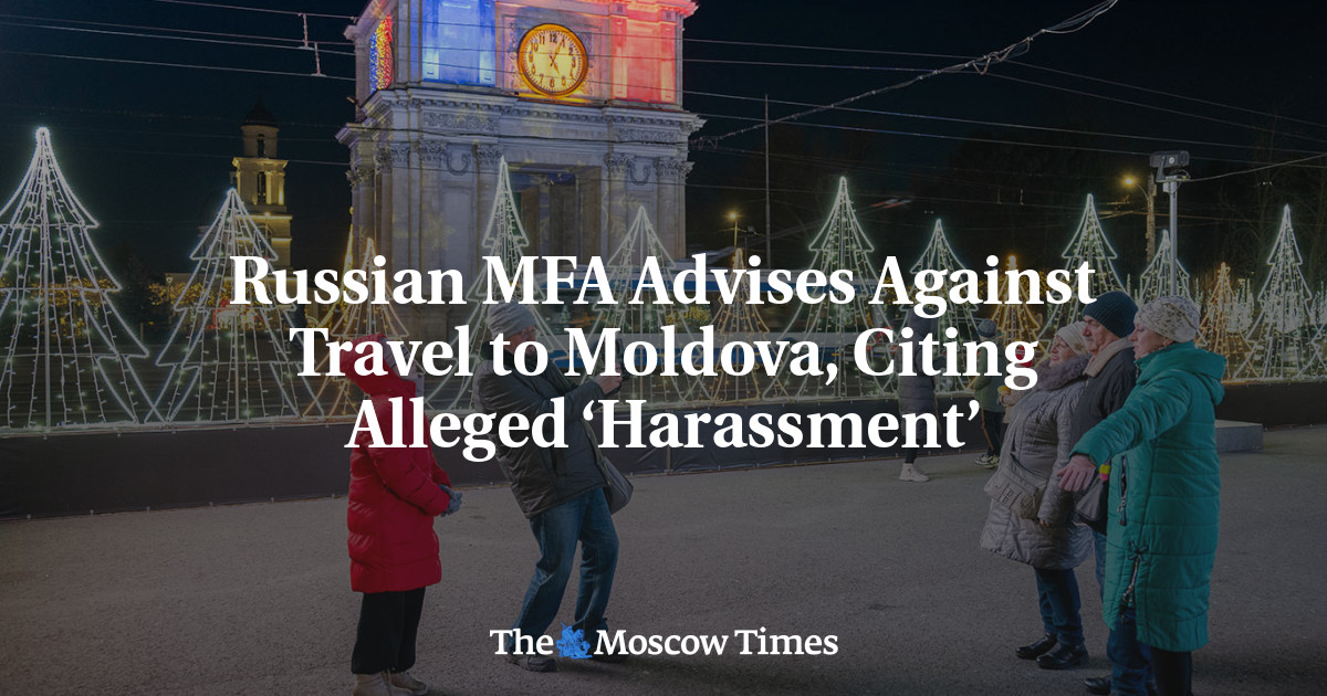 Russian MFA Advises Against Travel to Moldova, Citing Alleged ‘Harassment’