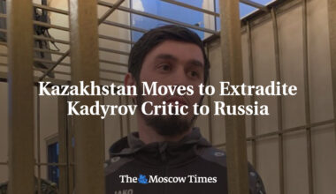 Kazakhstan Moves to Extradite Kadyrov Critic to Russia