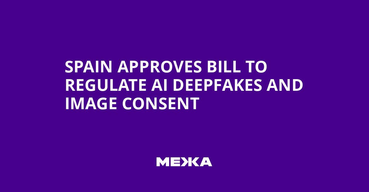 Spain Approves Bill to Regulate AI Deepfakes and Image Consent | Ukraine news