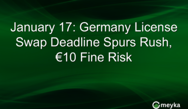 January 17: Germany License Swap Deadline Spurs Rush, €10 Fine Risk