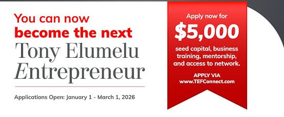 Call for Applications: Tony Elumelu Foundation Entrepreneurship Grant 2026 ($5,000 Seed Funding + Training & Mentorship)
