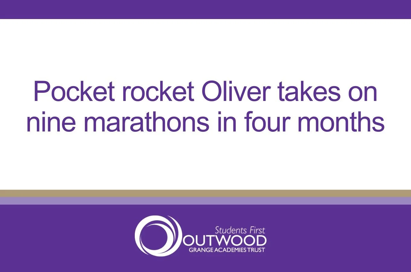 Pocket rocket Oliver, nine, takes on nine marathons in four months — Outwood Grange Academies Trust