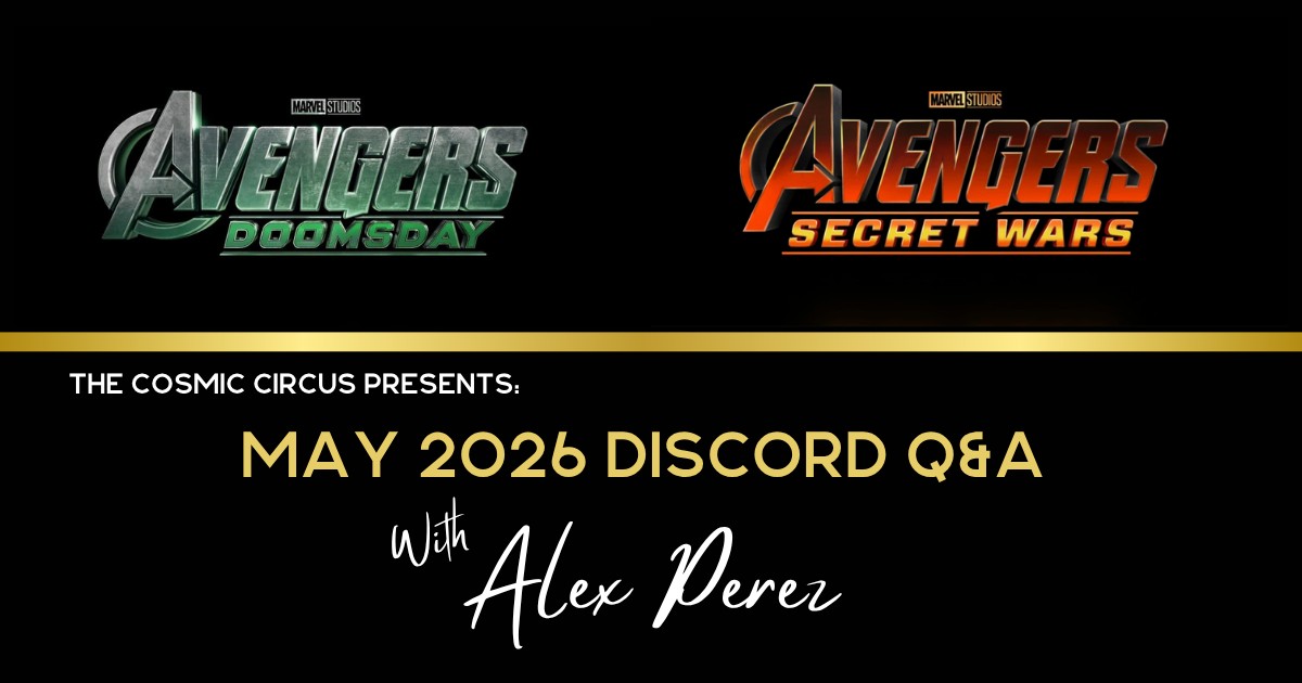 Alex Perez May 2026 Q&A - Avengers: Doomsday and Avengers Secret Wars