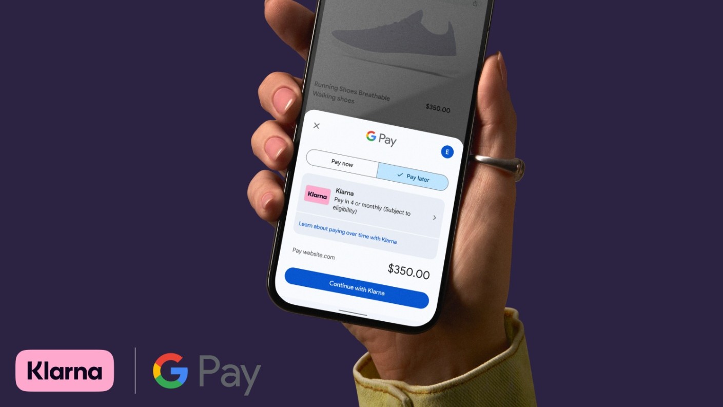 Klarna announces Google Pay integration for more Buy Now, Pay Later options.