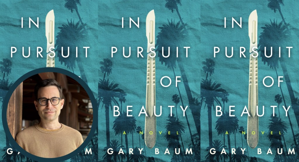Chasing hotness comes at a cost in Gary Baum’s thriller, ‘In Pursuit of Beauty’ – Daily News