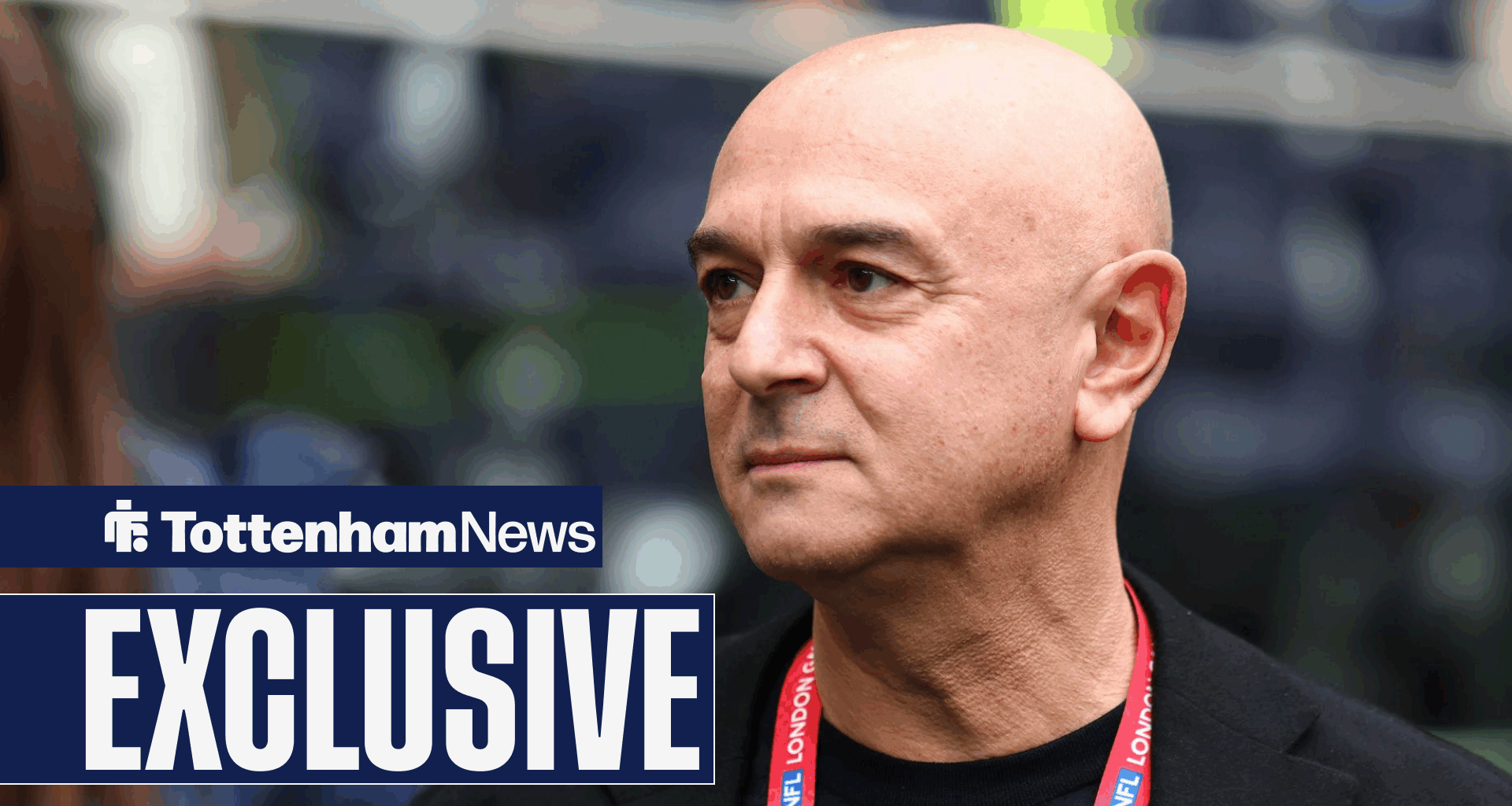 Daniel Levy ‘uses his connections’ to agree new Tottenham transfer – Exclusive