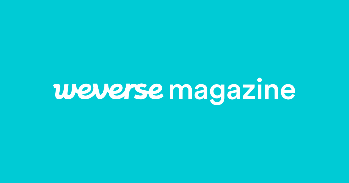 Weverse Magazine - Everything K-POP and More! - Weverse Magazine