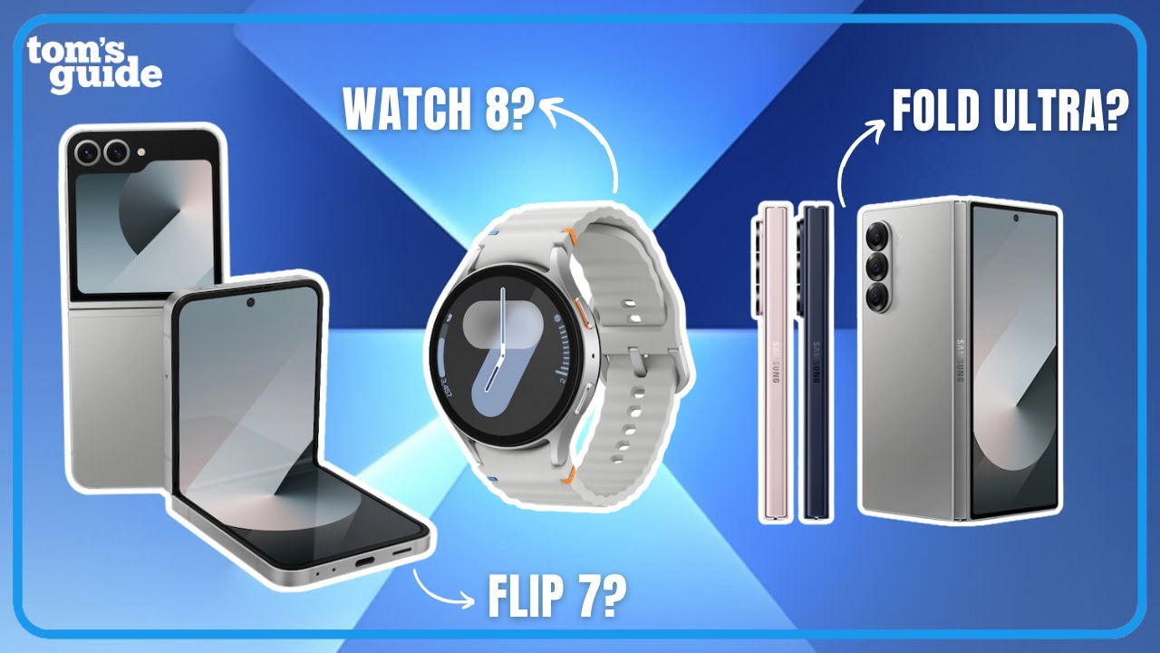 Galaxy Unpacked Last-Minute Rumors: Z Fold 7 Ultra, Watch 8, XR Headset! - YouTube