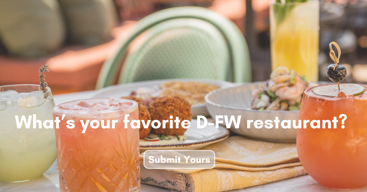 Tell us your favorite places to eat in Dallas-Fort Worth