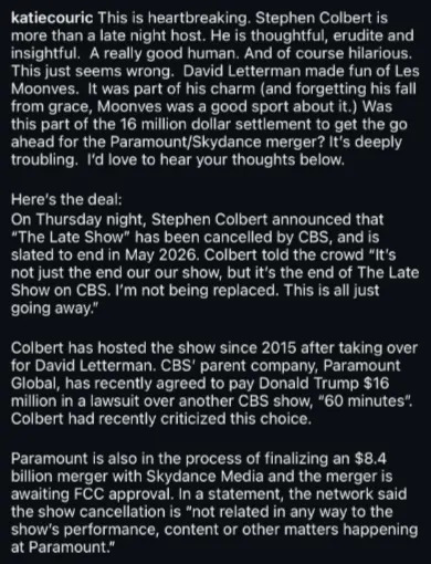 Screenshot of text by katiecouric: Stephen Colbert's "The Late Show" on CBS will end in May 2026. Colbert reassures he's not being replaced amid the pending sale of CBS' parent company, Paramount