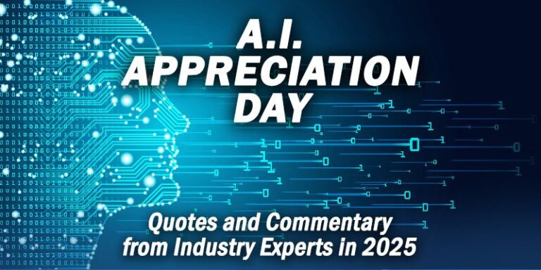 AI Appreciation Day Quotes and Commentary from Industry Experts in 2025