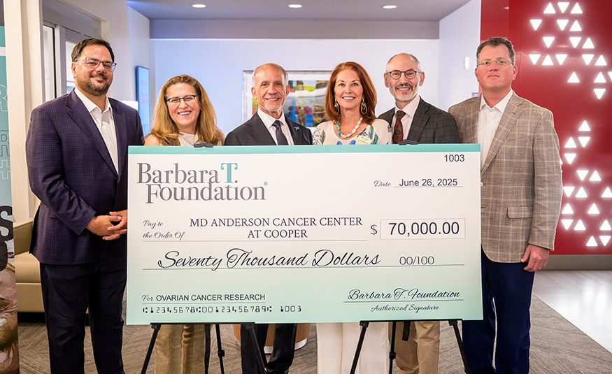 The Cooper Foundation received a $70,000 donation from the Barbara T. Ferraro Ovarian Cancer Research Foundation in support of ovarian cancer research at MD Anderson Cancer Center at Cooper.