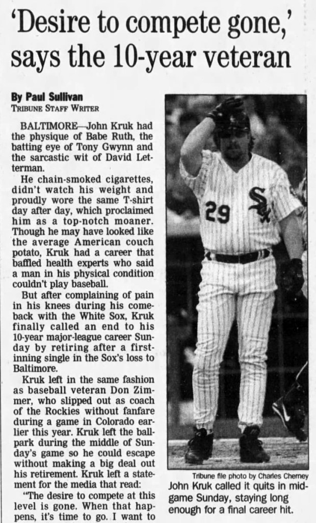 John Kruk abruptly retired from the Chicago White Sox and major-league baseball during a game in Baltimore on July 30, 1995. (Chicago Tribune)