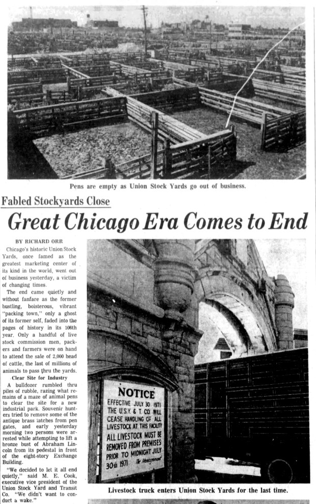 After more than a century in operation, the Union Stock Yards on Chicago's South Side closed on July 30, 1971. (Chicago Tribune)