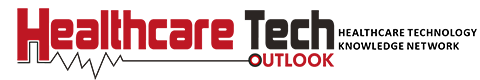 Healthcare Tech Outlook | Leading Print & Digital Magazine for Healthcare Technology