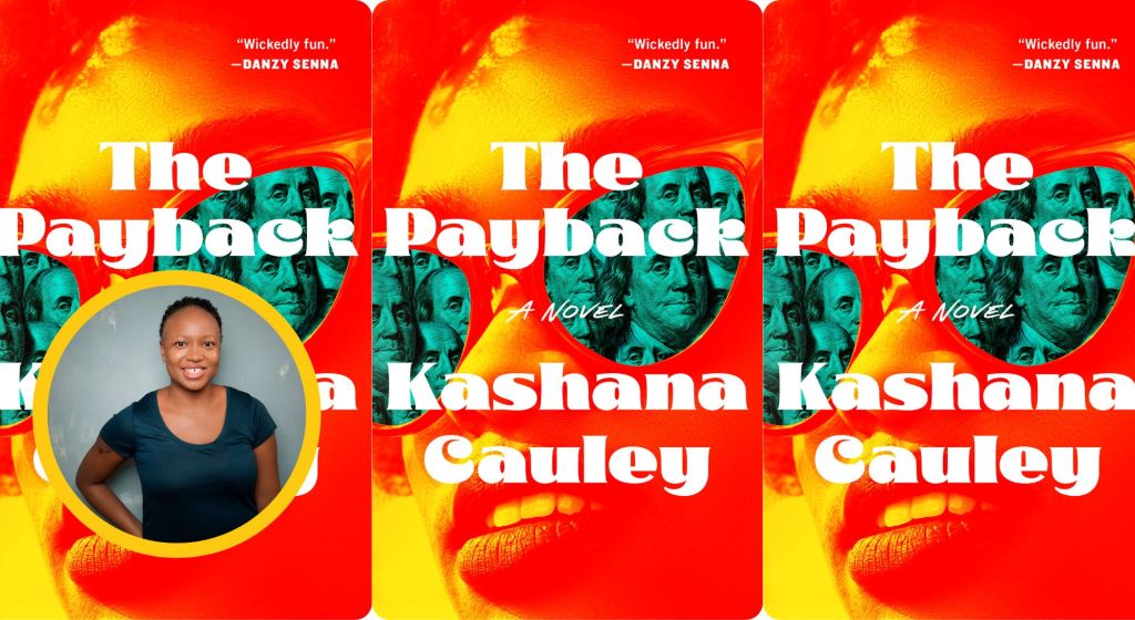 Kashana Cauley reveals her unlikely inspiration for ‘The Payback’ – Daily Breeze