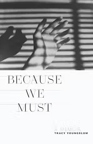 "Because We Must: A Memoir"