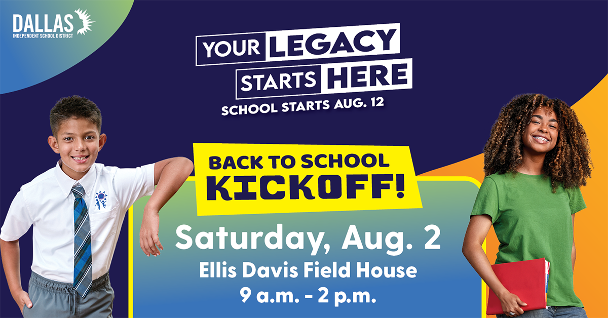 Get ready for the 2025-2026 school year at Dallas ISD’s Back to School Kickoff