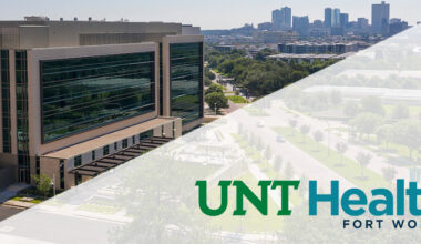 UNTHSC Rebrands as UNT Health Fort Worth, Embracing Both Its History and Its Future » Dallas Innovates