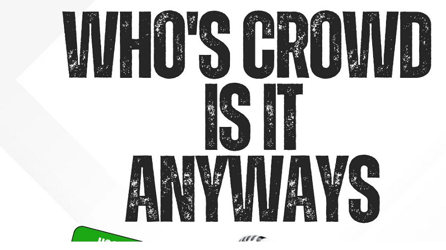 Who's Crowd Is It Anyways?