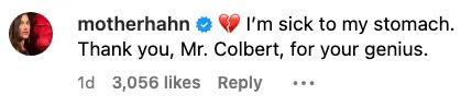 Comment by user with blue check: "I'm sick to my stomach. Thank you, Mr. Colbert, for your genius."