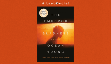 'The Emperor of Gladness' by Ocean Vuong