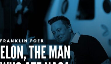 Franklin Foer: Elon, the Man Who Ate NASA