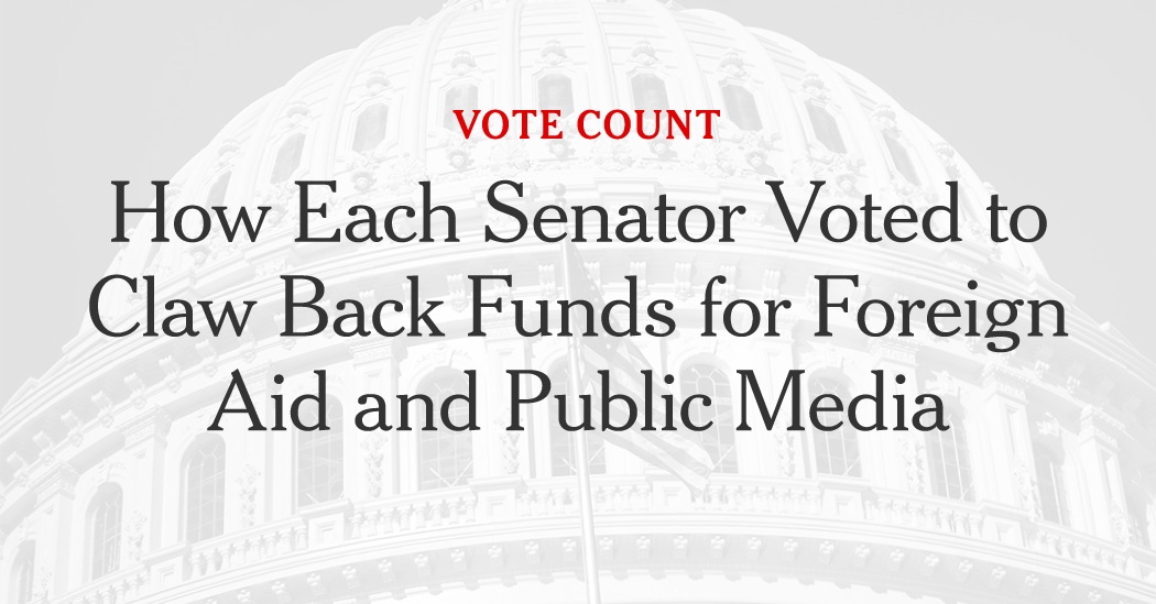 How Every Senator Voted on Bid to Cancel Foreign Aid and Public Media Funding