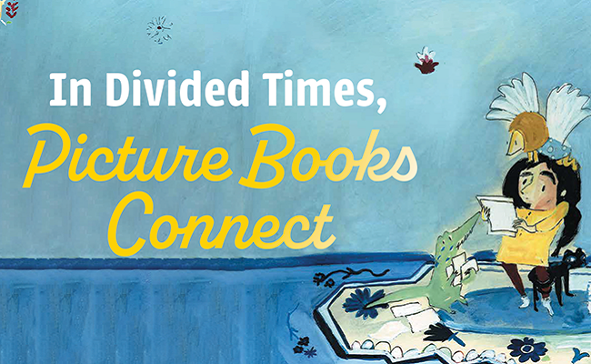 In Divided Times, Picture Books Connect