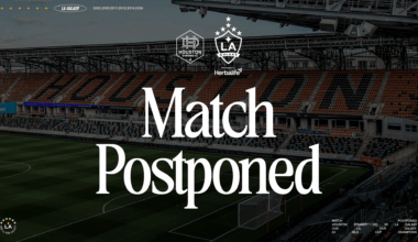 LA Galaxy Match Against Houston Dynamo FC at Shell Energy Stadium Postponed Due to Inclement Weather