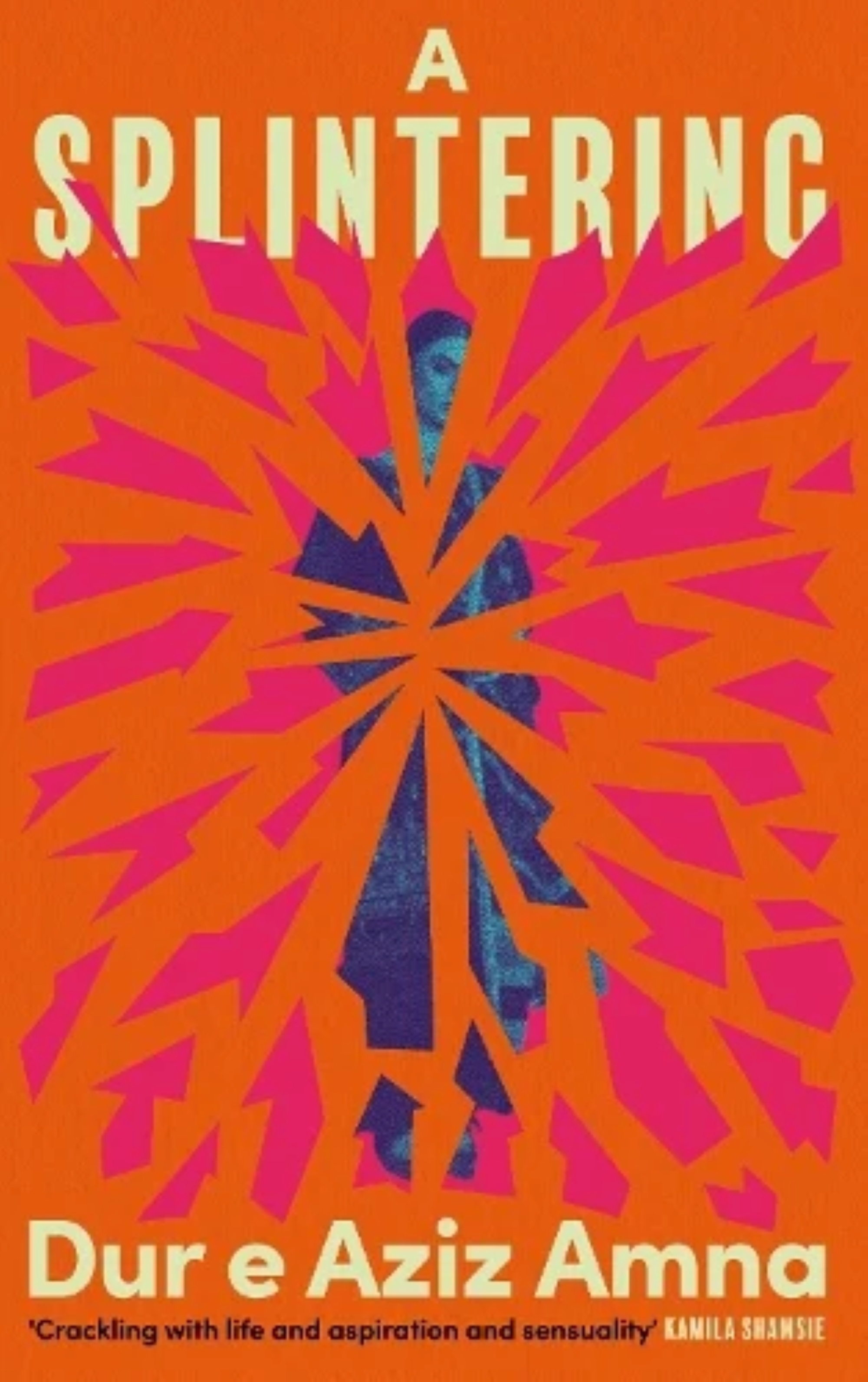 Book cover for "A Splintering" by Dur e Aziz Amna.
