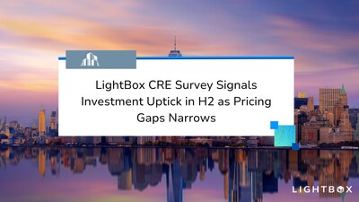 LightBox CRE Survey Signals Investment Uptick in H2 as Pricing Gaps Narrows
