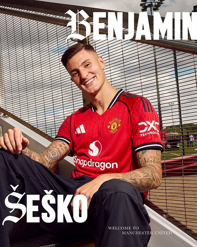 Manchester United announced the £73.7million signing of Sesko from RB Leipzig on Saturday