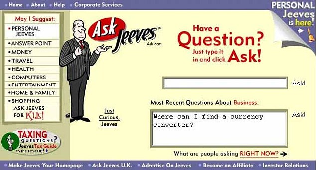 In April 1997, web users traveled to a page where they could search in plain English. The site was accommodated by a butler named Jeeves, who originated from P. G. Wodehouse’s famous novels