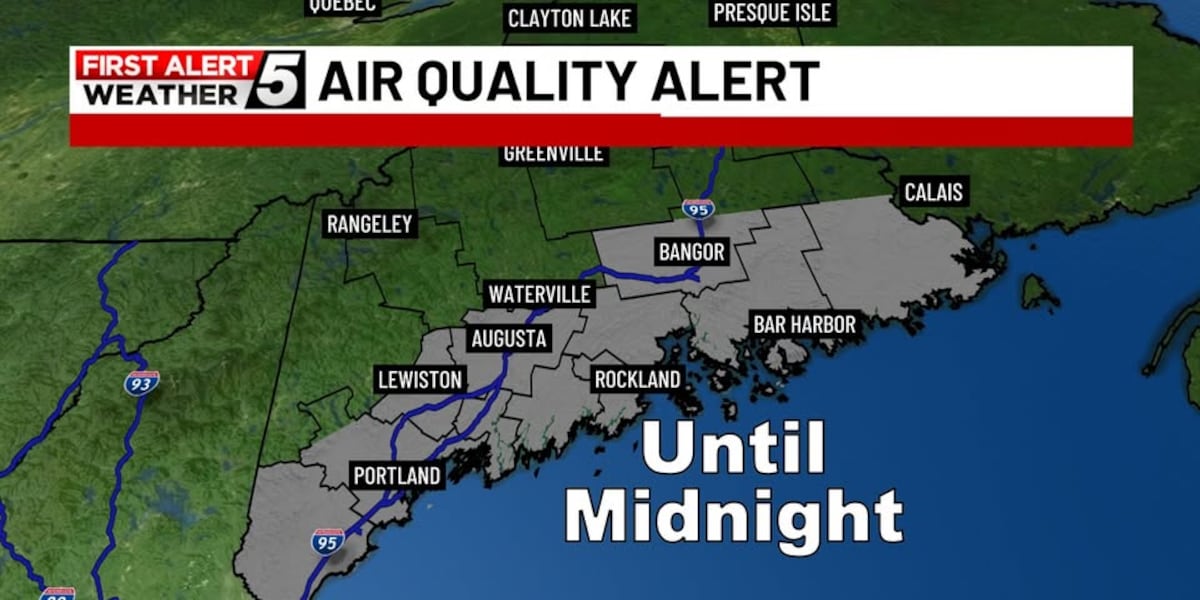 Air Quality Alerts issued as wildfire smoke and unhealthy amounts of ozone impact Maine