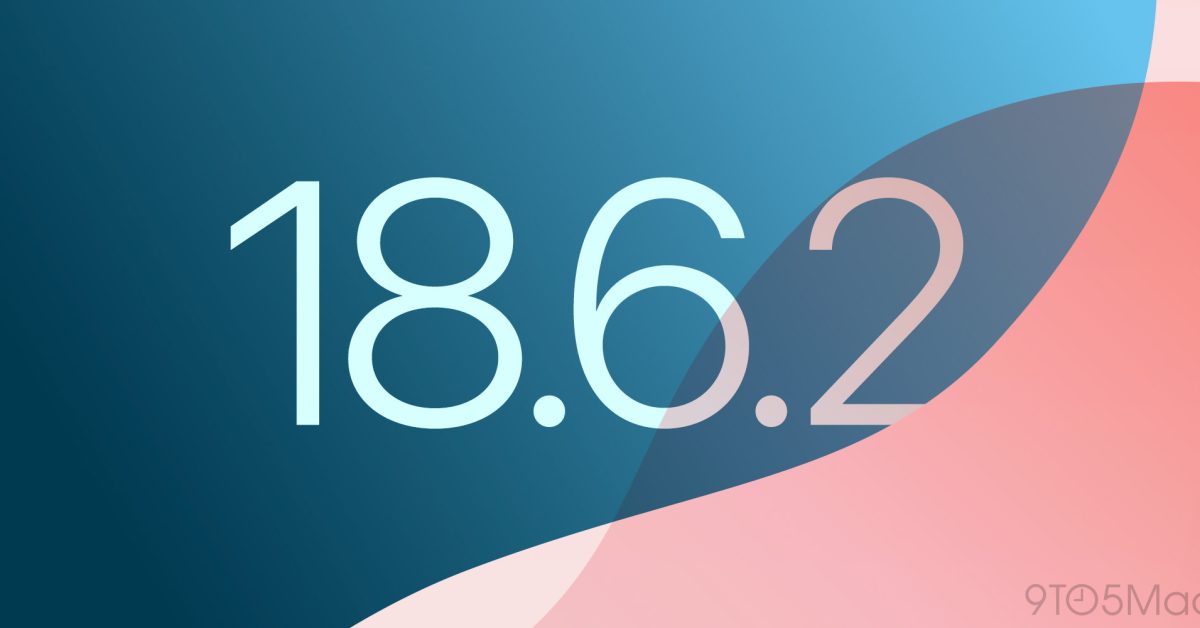 iOS 18.6.2 could be coming very soon to your iPhone