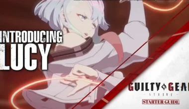 Lucy's Guilty Gear Strive Starter Guide video revealed